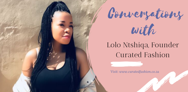 Lolo Ntshiqa Founder of Curated Fashion